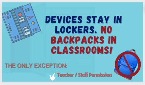 Backpacks and Devices in Lockers!